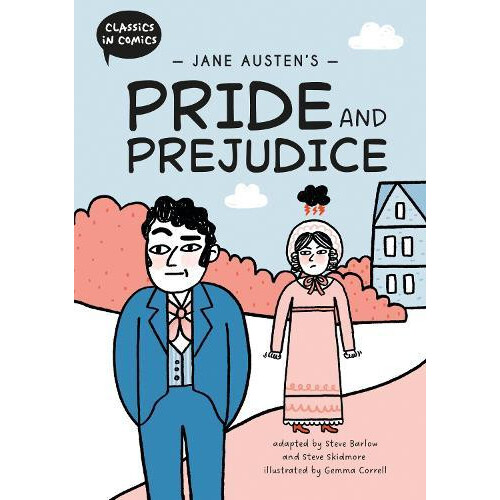 Classics in Comics Jane Austens Pride and Prejudice by Steve Skidmore
