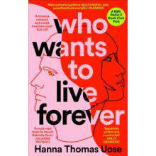 Who Wants to Live Forever by Hanna Thomas Uose Paperback Book