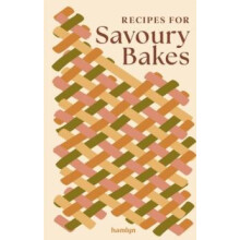 Recipes for Savoury Bakes by Francesca Huntingdon Hardcover Book