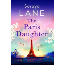 Paris Daughter by Soraya Lane Paperback Book