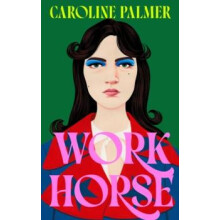 WORKHORSE HB by Caroline Palmer Hardcover Book