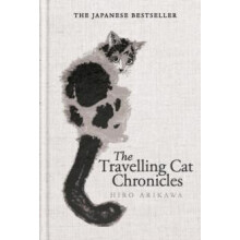 The Travelling Cat Chronicles and The Goodbye Cat by Hiro Arikawa Hard