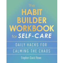 Habit Builder Workbook for SelfCare by Stephen David Rowe Paperback Bo