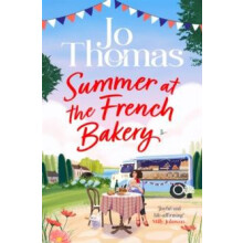 Summer at the French Bakery by Jo Thomas Paperback Book