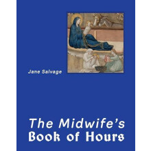 Midwifes Book of Hours by Jane Salvage Hardcover Book