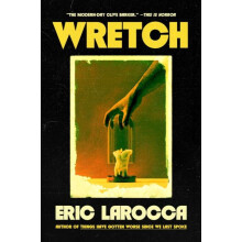 Wretch or The Unbecoming of Porcelain Khaw by Eric LaRocca Hardcover B