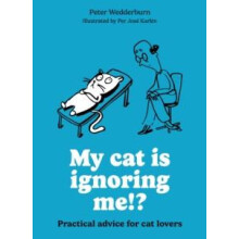 My cat is ignoring me by Peter Wedderburn Paperback Book