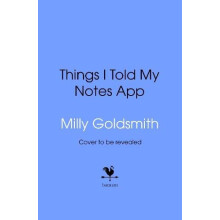 Things I Told My Notes App by Milly Goldsmith Hardcover Book