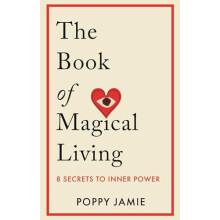 Book of Magical Living by Poppy Jamie Paperback Book