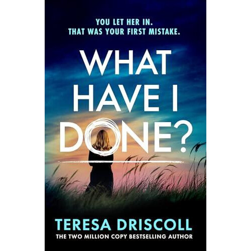 What Have I Done by Teresa Driscoll Paperback Book