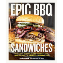 Epic BBQ Sandwiches by Brad Prose Hardcover Book