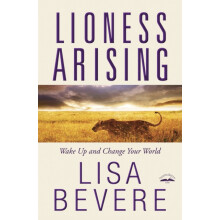 Lioness Arising Wake up and Change your World by Lisa Bevere Paperback