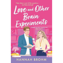 Love and Other Brain Experiments A brandnew sizzling STEM romcom perfe
