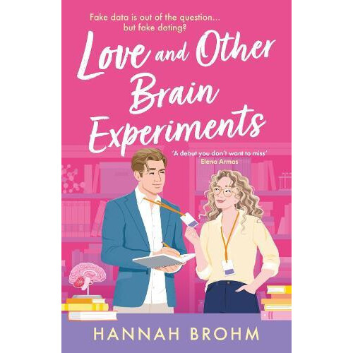 Love and Other Brain Experiments A brandnew sizzling STEM romcom perfe