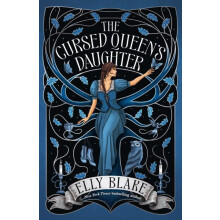 The Cursed Queens Daughter by Elly Blake Hardcover Book