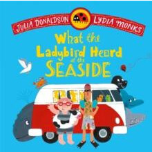 What the Ladybird Heard at the Seaside by Julia Donaldson Paperback Bo