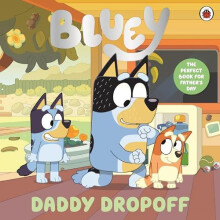 Bluey Daddy Dropoff by Bluey Paperback Book