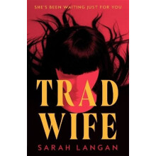 Trad Wife by Sarah Langan Hardcover Book