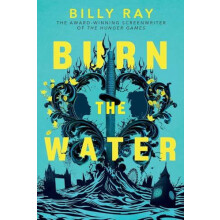 Burn the Water by Billy Ray Paperback Book