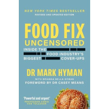 Food Fix Uncensored Inside The Food Industrys Biggest CoverUps by Dr M