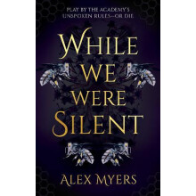 While We Were Silent by Alex Myers Hardcover Book