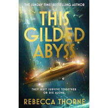 This Gilded Abyss by Rebecca Thorne Hardcover Book