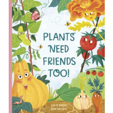 Plants Need Friends Too by Jamie Walton Paperback Book