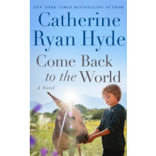 Come Back to the World by Catherine Ryan Hyde Paperback Book