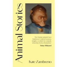Animal Stories by Kate Zambreno Paperback Book