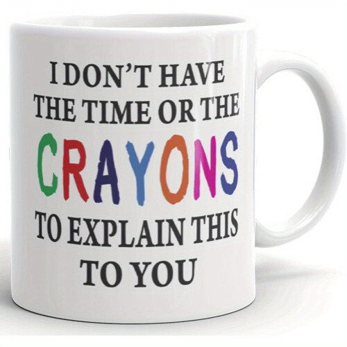 Funny Ceramic Mug I Don't Have Time to Explain 11 oz