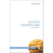 Gestalt Counselling in a Nutshell by Gaie Houston Hardcover Book