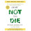 How Not to Die Tenth Anniversary Edition by Michael Greger Paperback B 1