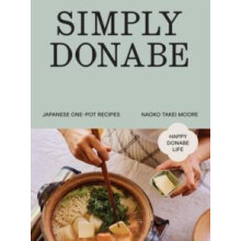 Simply Donabe Japanese OnePot Recipes by Naoko Takei Moore Hardcover B