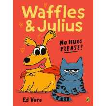 Waffles and Julius No Hugs Please by Ed Vere Paperback Book
