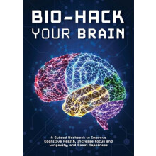 The Longevity Blueprint A Guided Workbook to Biohacking a Longer Healt