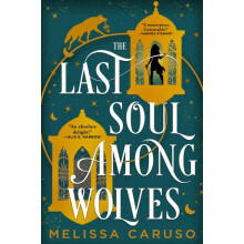 Last Soul Among Wolves by Melissa Caruso Paperback Book
