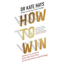 HOW TO WIN PB Lessons in Success From the Front Line of Performance Ps