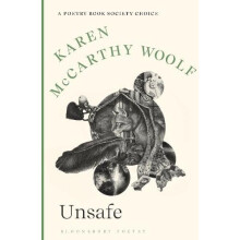 Unsafe A Poetry Book Society Choice by Karen McCarthy Woolf Paperback