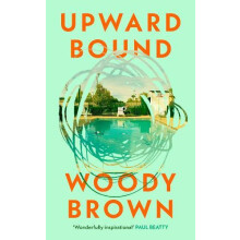 Upward Bound by Woody Brown Hardcover Book