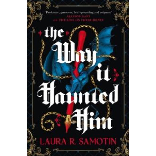 Way It Haunted Him by Laura R. Samotin Paperback Book