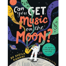 Can You Get Music on the Moon by Dr Sheila Kanani Paperback Book