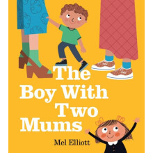 Boy With Two Mums by Mel Elliott Paperback Book