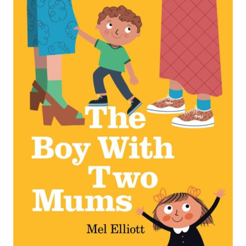 Boy With Two Mums by Mel Elliott Paperback Book