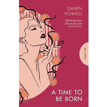 Time to Be Born by Dawn Powell Paperback Book
