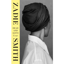 Dead and Alive by Zadie Smith Hardcover Book
