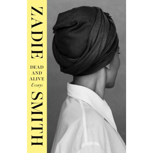 Dead and Alive by Zadie Smith Hardcover Book
