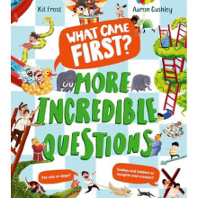 What Came First More Incredible Questions by Kit Frost Paperback Book