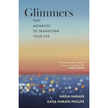 Glimmers tiny moments to transform your life by Nadia Narain Hardcover