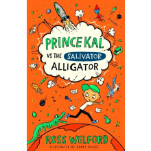 PRINCE KAL VS SALIVATOR PB by Ross Welford Paperback Book
