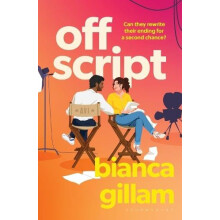 Off Script The mustread new second chance romance perfect for fans of